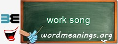 WordMeaning blackboard for work song